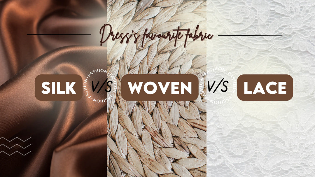 Silk vs. Woven vs. Lace: Which is the Best Fabric for Your Dress?